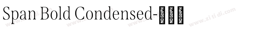 Span Bold Condensed字体转换 Span Bold Condensed字体转换